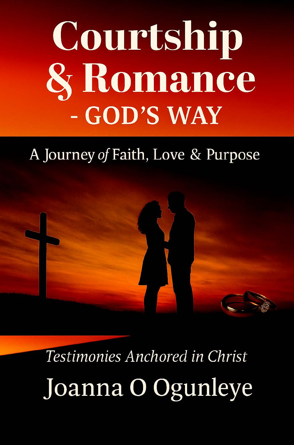 Courtship & Romance — God's Way by Joanna O Ogunleye